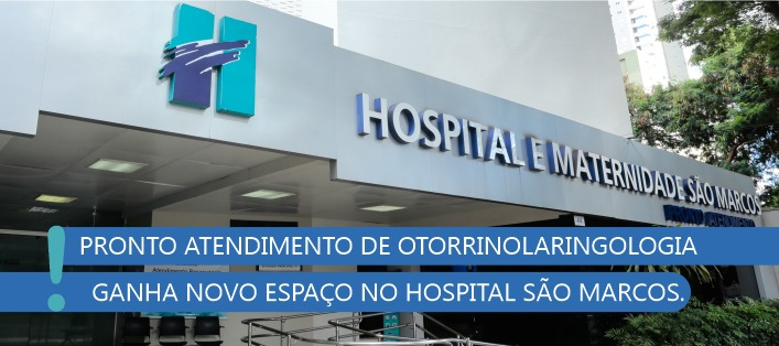 Pronto Atendimento de Otorrinolaringologia ganha novo espaço no hospital São Marcos